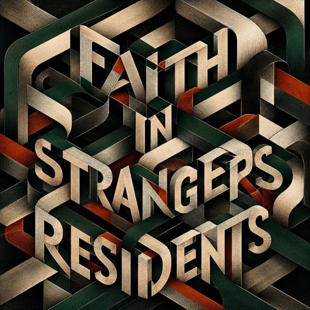 Faith In Strangers Residents